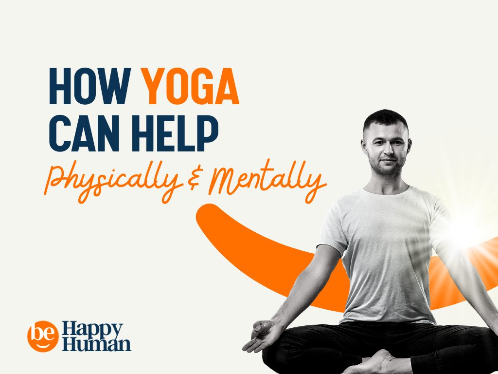 30 Ways Yoga Can Help You Both Physically And Mentally