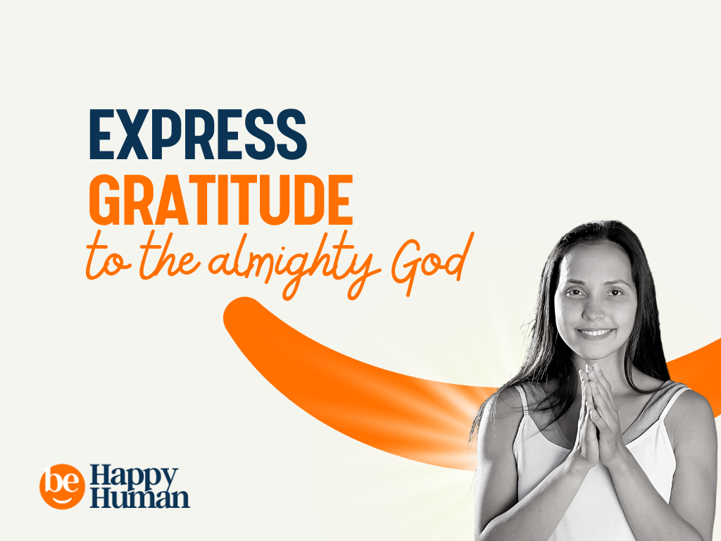 how-to-show-gratitude-to-god-25-practical-ways-behappyhuman