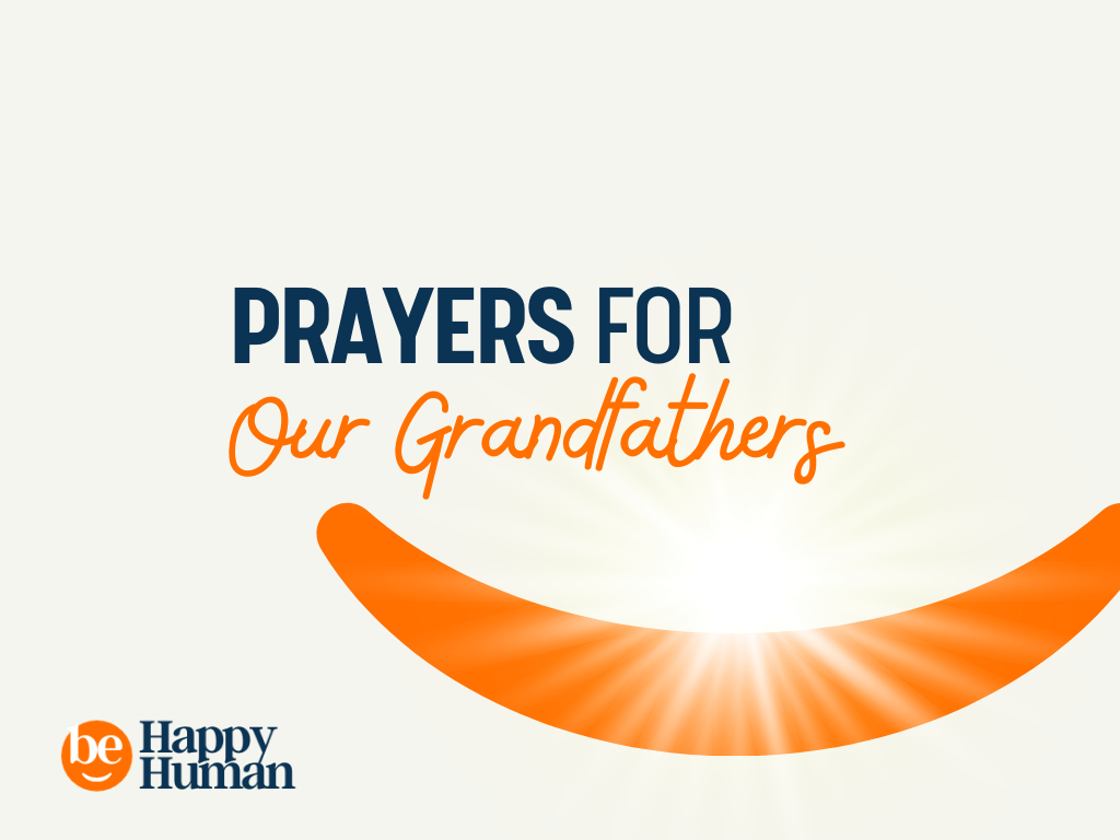 50+ Positive Prayers For Our Grandfathers BeHappyHuman