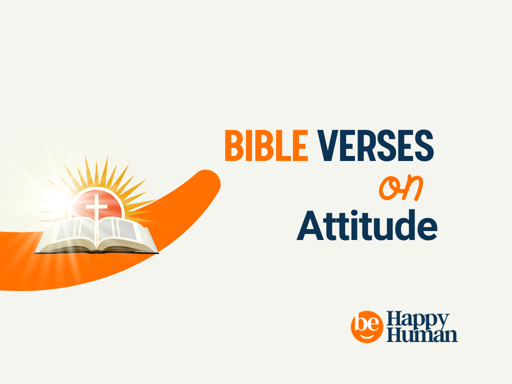 85+ Bible Verses on Attitude That Will Transform Your Life!