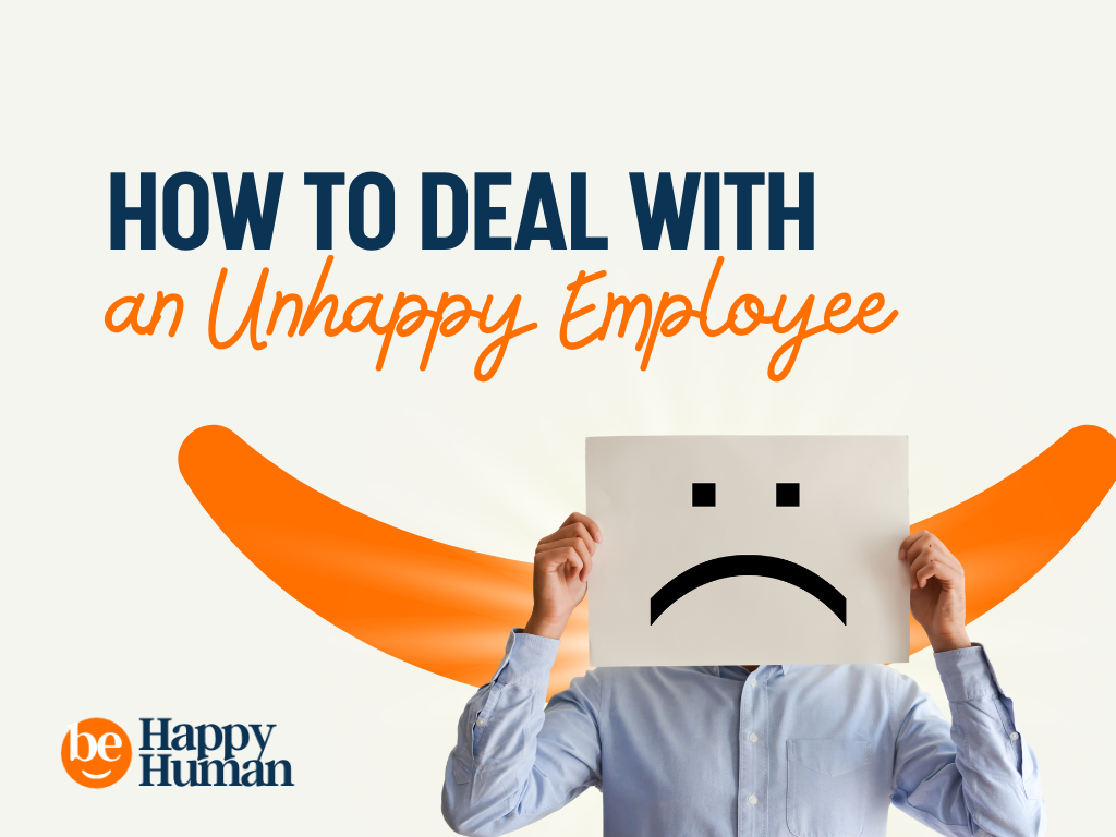 how-to-deal-with-unhappy-employees-behappyhuman