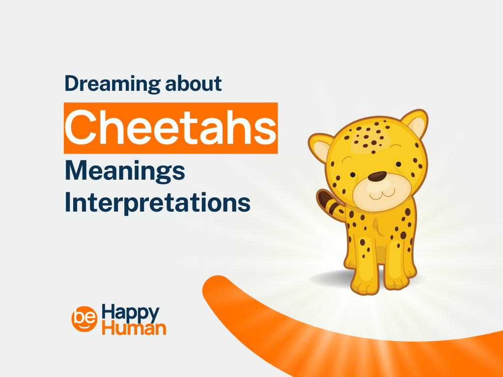 Dreaming About Cheetahs 33+ Meanings and Interpretations