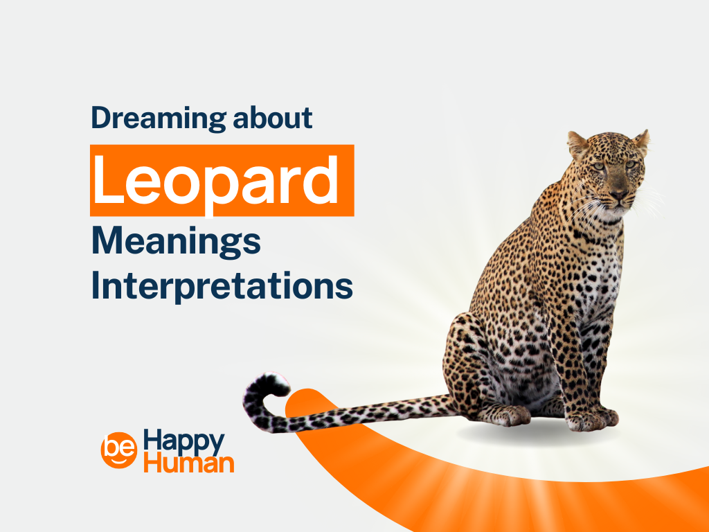 Dreaming of Leopard 50+ Meanings and Interpretations BeHappyHuman