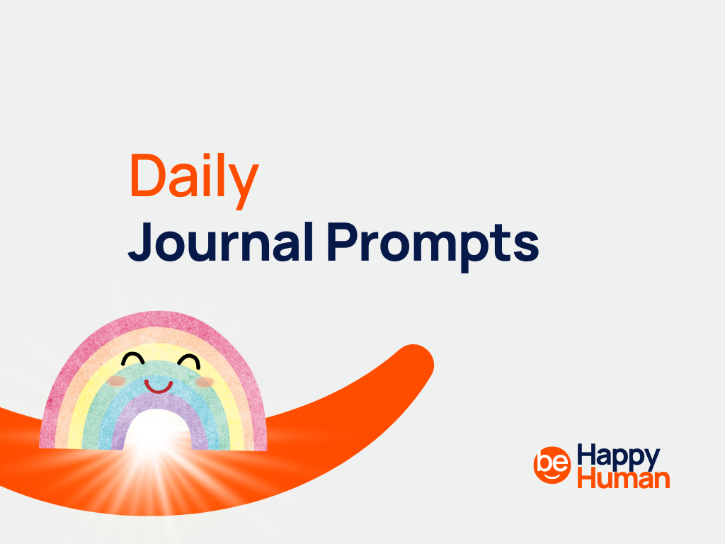 257 Daily Journal Prompts Get Started Today BeHappyHuman