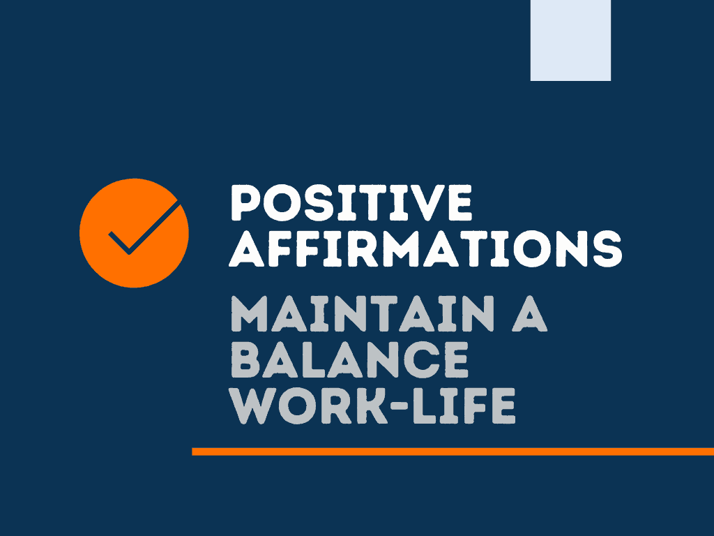 187+ Affirmations For Work For Balance And Happiness