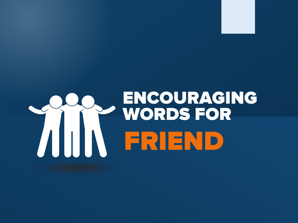 165-words-of-encouragement-for-a-friend