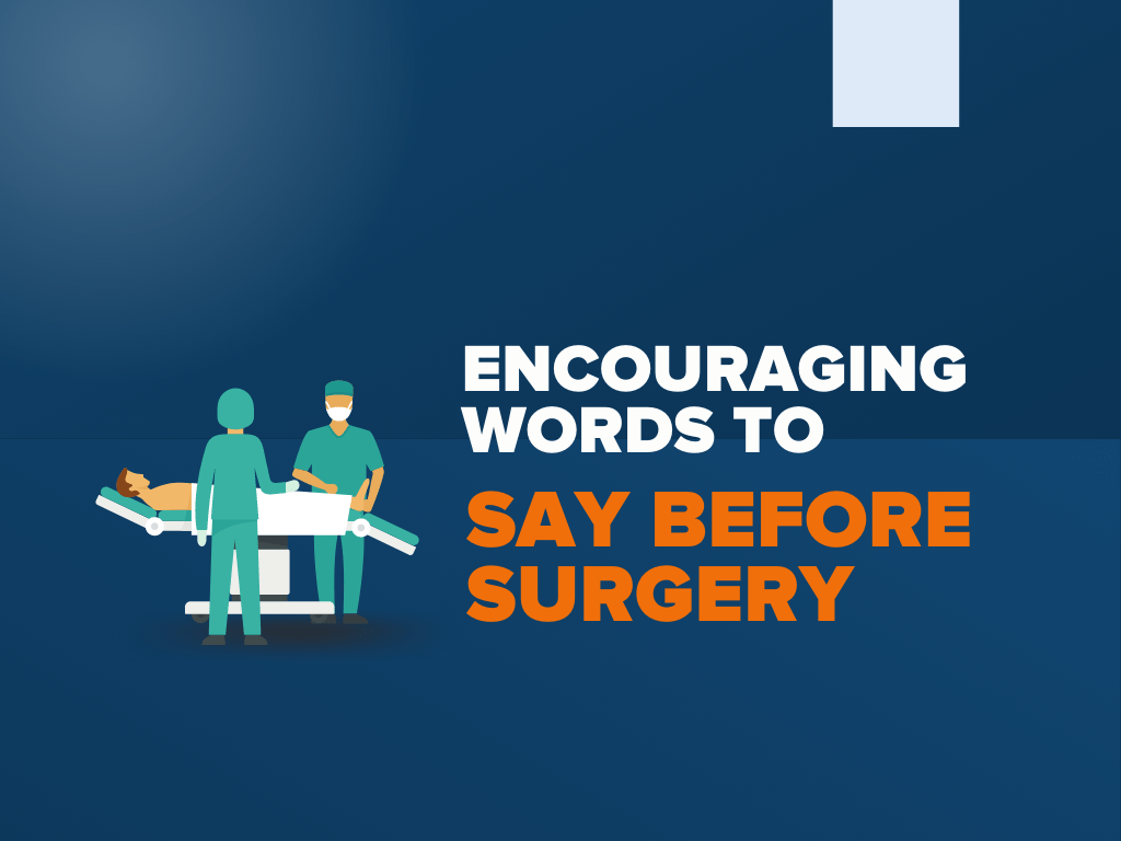 Encouraging Words For Say Before Surgery 