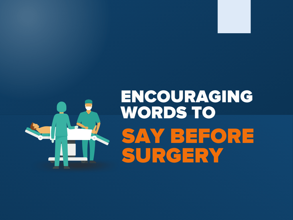 What Do You Say When Someone Before Surgery