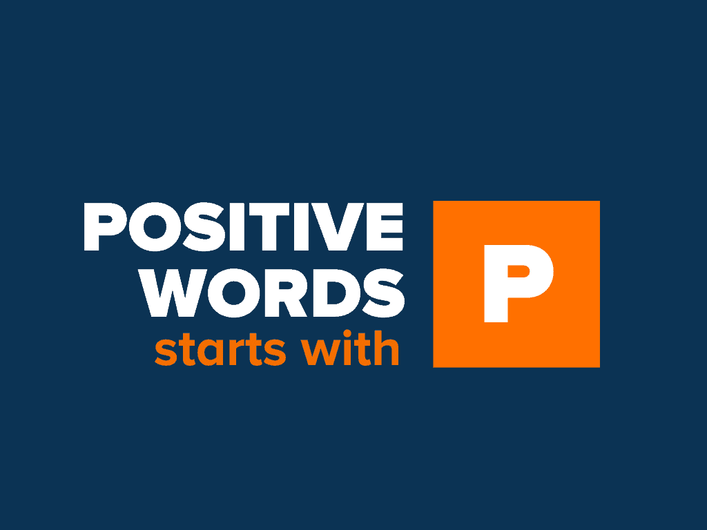 133+ Positive Words Starting with P Easy To Use in Daily Life