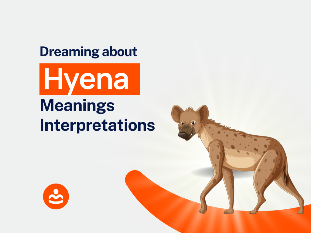 Dream Of Hyena 47+ Meanings and Interpretations