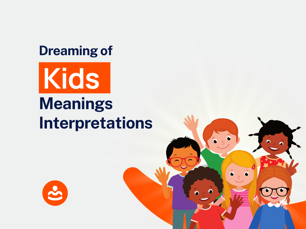 53-dream-of-kids-meanings-and-interpretations