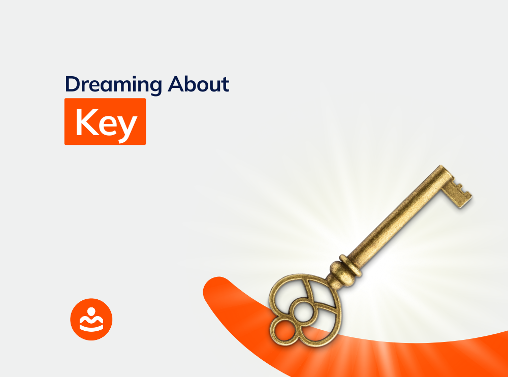 37+ Dream of Key (Biblical And Spiritual Meanings)