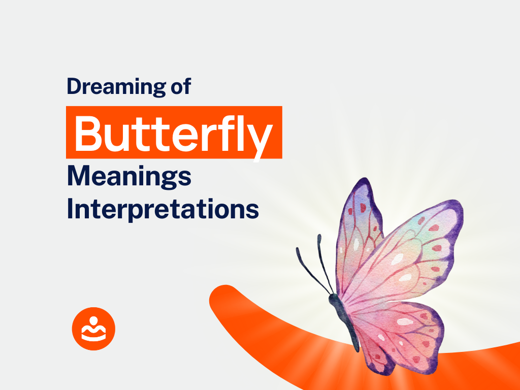 57+ Dreaming About Butterfly (Biblical & Spiritual Meanings)