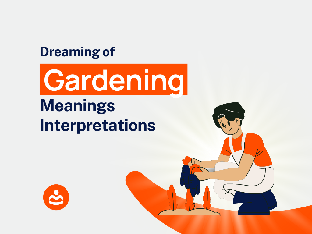 Dream of Gardening 50+ Meanings and Interpretations