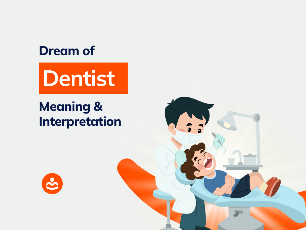 Dream of Dentist 55+ Meaning And Interpretation (Biblical)
