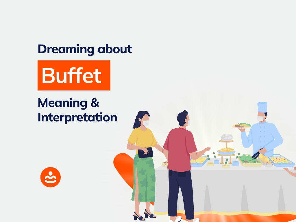 Dream of Buffet 27+ Meanings and Interpretations BeHappyHuman