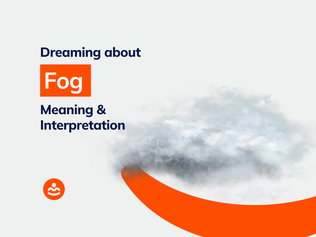 31+ Dreaming of Fog Spiritual Meanings and Interpretation
