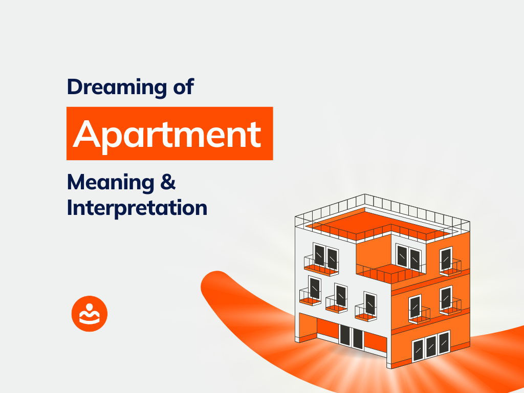 37+ Dreams About Apartments Meanings and Interpretations