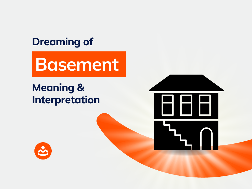 Dreaming of Basement 20+ Meanings and Interpretations BeHappyHuman