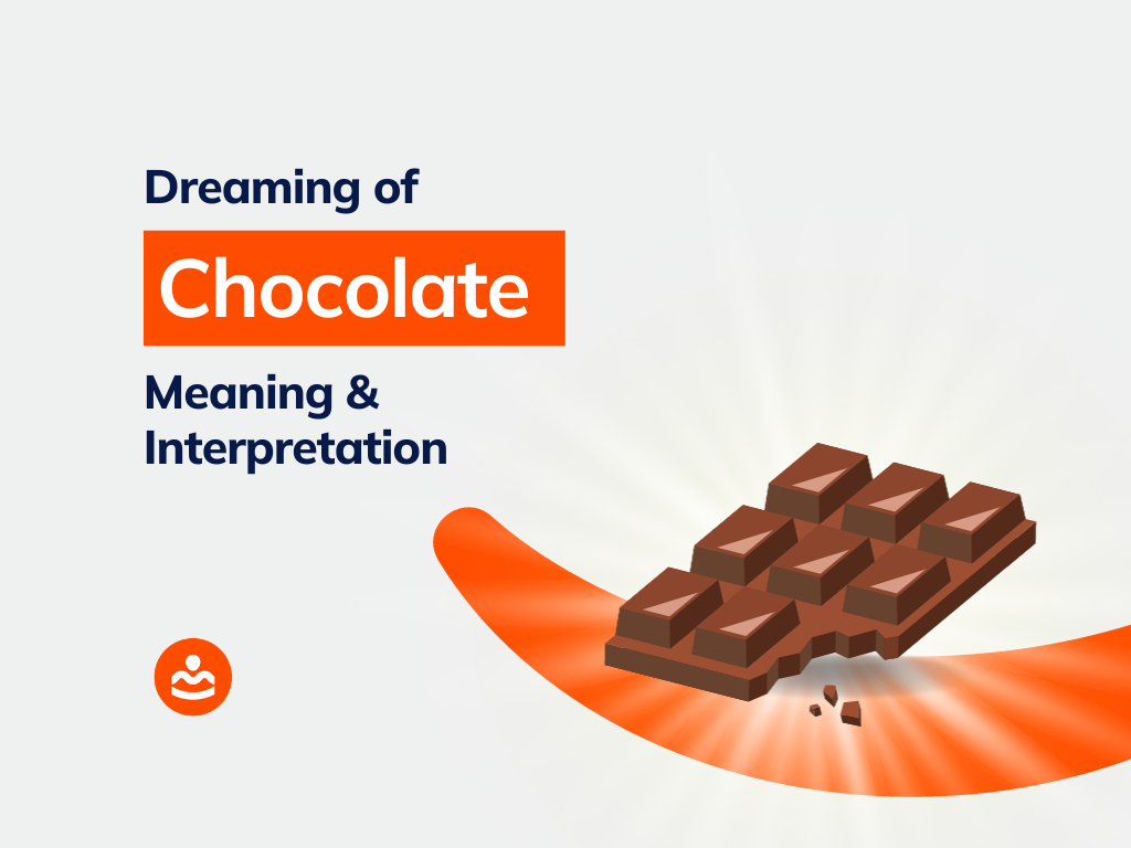 37+ Dreaming of Chocolate Meanings and Interpretations