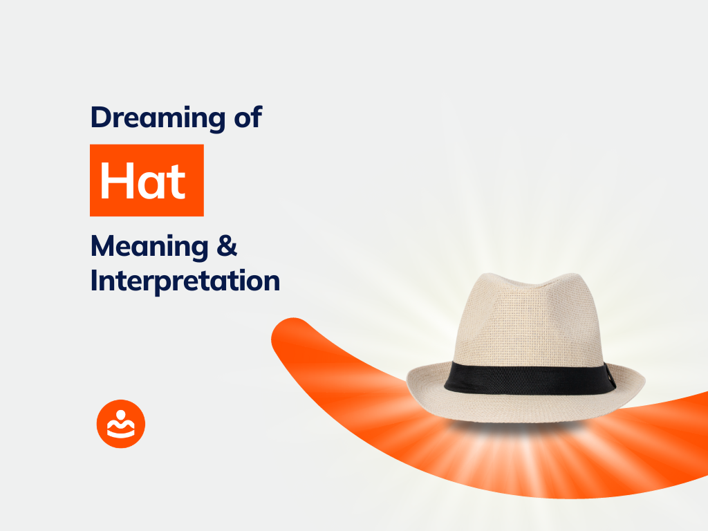 20+ Dreaming of Hat Meanings and Interpretations BeHappyHuman