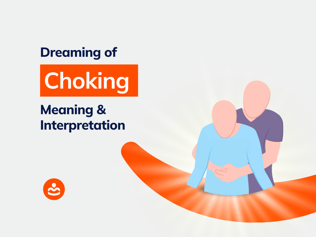 Dreaming of Choking 20+ Meanings and Interpretation BeHappyHuman
